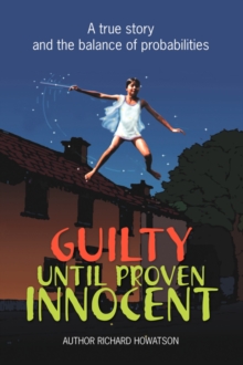 Image for Guilty Until Proven Innocent