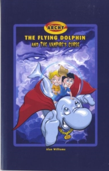 Image for Archy the Flying Dolphin and the Vampire's Curse