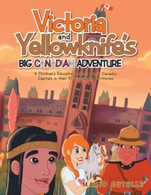 Image for Victoria and Yellowknife's Big Canadian Adventure