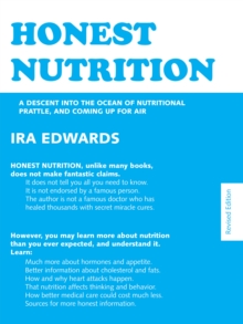Image for Honest Nutrition: A Descent Into the Ocean of Nutritional Prattle, and Coming Up for Air