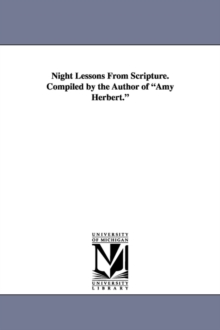 Image for Night Lessons from Scripture. Compiled by the Author of Amy Herbert.