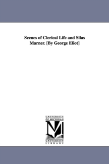 Image for Scenes of Clerical Life and Silas Marner. [By George Eliot]
