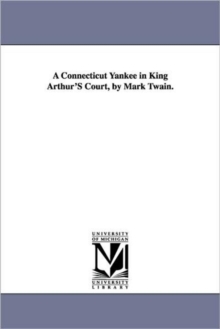 Image for A Connecticut Yankee in King Arthur's Court, by Mark Twain.