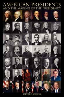 Image for American Presidents and the Making of the Presidency