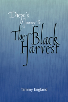 Image for Diego's Journey to the Black Harvest