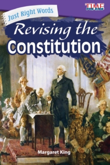 Image for Just Right Words: Revising the Constitution