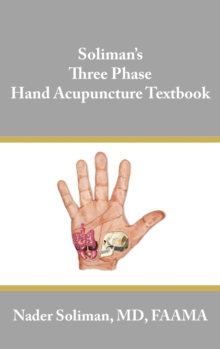 Image for Soliman's Three Phase Hand Acupuncture Textbook