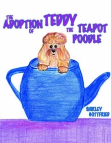 Image for THE Adoption of Teddy the Teapot Poodle