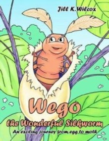 Image for Wego the Wonderful Silkworm