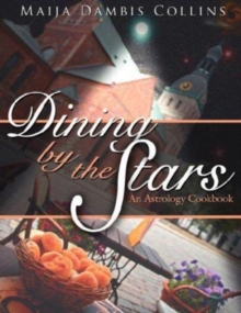 Image for Dining by the Stars : An Astrology Cookbook