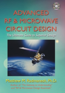 Image for Advanced RF & Microwave Circuit Design : The Ultimate Guide to Superior Design