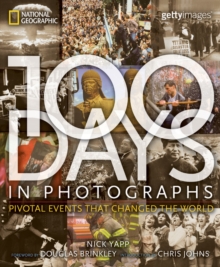 Image for 100 days in photographs  : pivotal events that changed the world