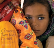 Image for A camera, two kids, and a camel  : my journey in photographs