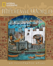 Image for The medieval world  : an illustrated atlas