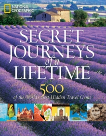 Image for Secret journeys of a lifetime  : 500 of the world's best hidden travel gems