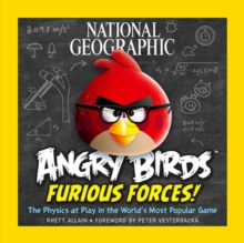 Image for National Geographic Angry birds furious forces!  : the physics at play in the world's most popular game