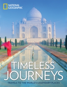 Image for Timeless journeys  : travels to the world's legendary places