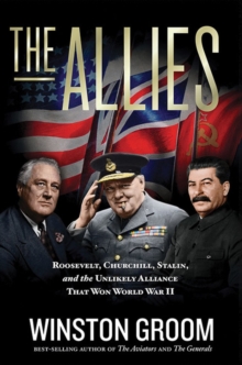 Image for The Allies : Roosevelt, Churchill, Stalin, and the Unlikely Alliance That Won World War II