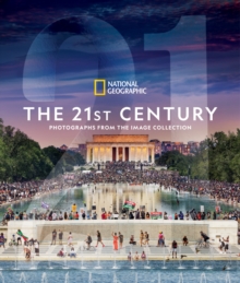 Image for National Geographic the 21st century  : photographs from the image collection