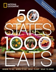 Image for 50 states, 1,000 eats  : where to go, when to go, what to eat, what to drink