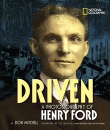 Image for Driven : A Photobiography of Henry Ford
