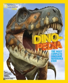 Image for National Geographic kids ultimate dinopedia  : the most complete dinosaur reference ever