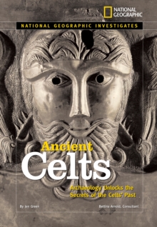 Image for Ancient Celts  : archaeology unlocks the secrets of the Celts' past