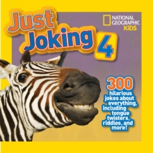 Image for Just joking 4  : 300 hilarious jokes about everything, including tongue twisters, riddles, and more!