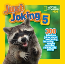 Image for Just Joking 5 : 300 Hilarious Jokes About Everything, Including Tongue Twisters, Riddles, and More!