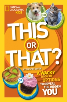 Image for This or that?  : a wacky book of options to reveal the hidden you
