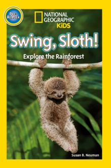 National Geographic Kids Readers: Swing Sloth