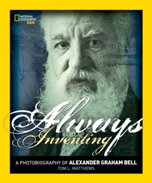 Image for Always Inventing : A Photobiography of Alexander Graham Bell