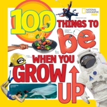 Image for 100 things to be when you grow up