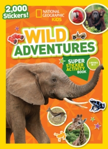 Image for National Geographic Kids Wild Adventures Super Sticker Activity Book
