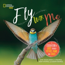 Image for Fly with me  : a celebration of birds through pictures, poems, and stories