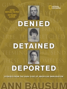 Image for Denied, Detained, Deported (Updated) : Stories from the Dark Side of American Immigration