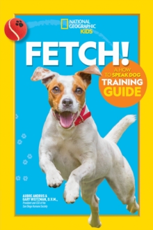 Image for Fetch!  : a how to speak dog training guide
