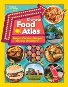 Image for Ultimate food atlas  : maps, games, recipes, and more for hours of delicious fun