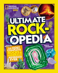 Ultimate Rockopedia: The Most Complete Rocks & Minerals Reference Ever