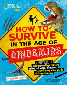 Image for How to Survive in the Age of the Dinosaurs