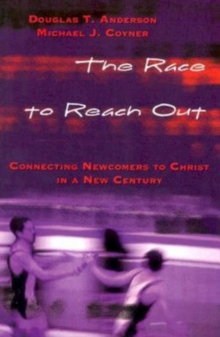 Image for Race to Reach Out: Connecting Newcomers to Christ in a New Century