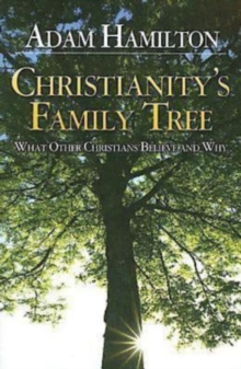 Image for Christianity's Family Tree Participant's Guide: What Other Christians Believe and Why