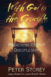 Image for With God in the Crucible: Preaching Costly Discipleship