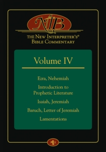 Image for The New Interpreter's(r) Bible Commentary Volume IV : Ezra, Nehemiah, Introduction to Prophetic Literature, Isaiah, Jeremiah, Baruch, Letter of Jeremiah, Lamentations