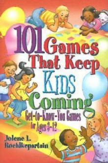 Image for 101 Games That Keep Kids Coming: Get-To-Know-You Games for Ages 3 -12