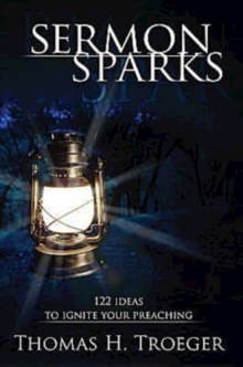 Image for Sermon Sparks: 122 Ideas to Ignite Your Preaching