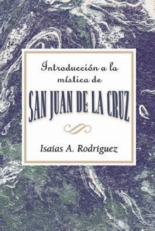 Image for Introduccion a la mistica de San Juan de la Cruz AETH: An Introduction to the Mysticism of St. John of the Cross AETH (Spanish).