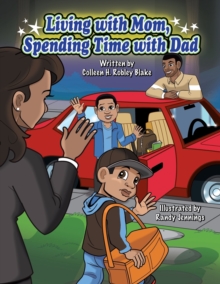 Image for Living with Mom, Spending Time with Dad