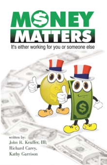 Image for Money Matters: It'S Either Working for You or Someone Else