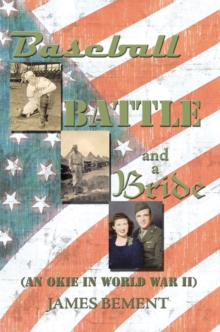 Image for Baseball, Battle, and a Bride: (An Okie in World War Ii)
